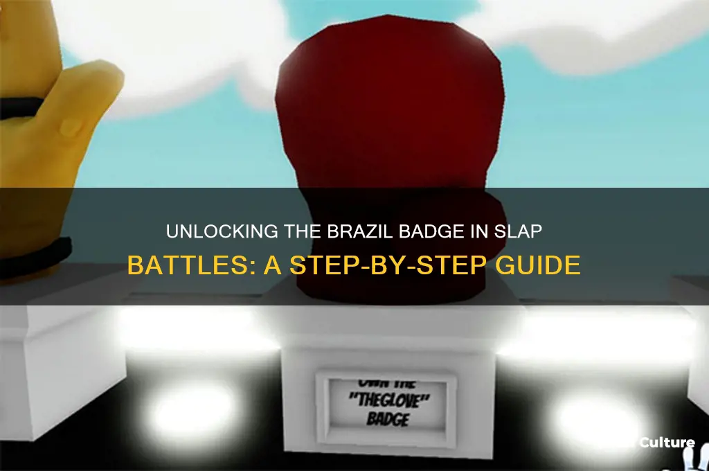 how do you get the brazil badge in slap battles
