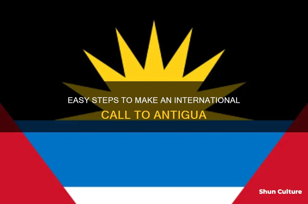 how do you make an international call to antigua
