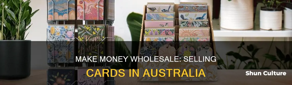 how do you make money by selling cards wholesale australia