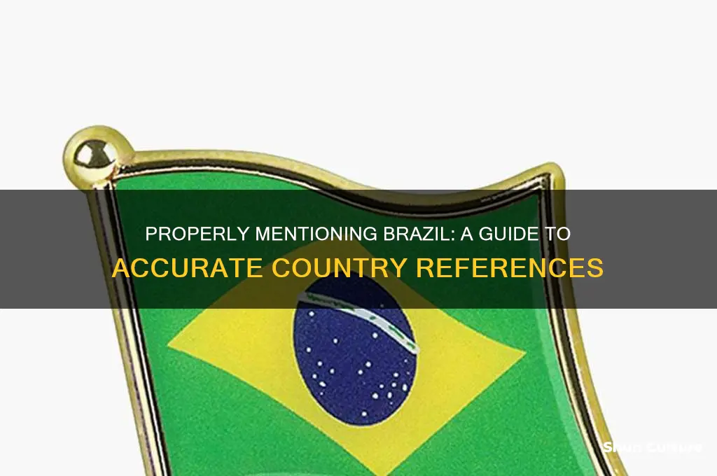 how do you mention the country of brazil