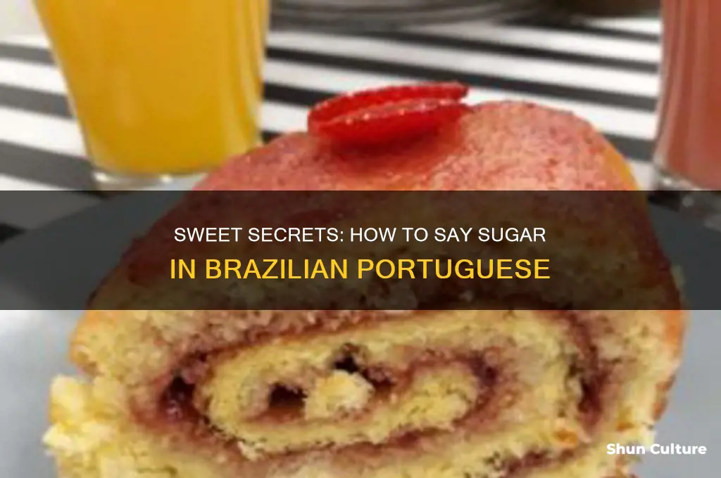 how do you sau sugar in brazil