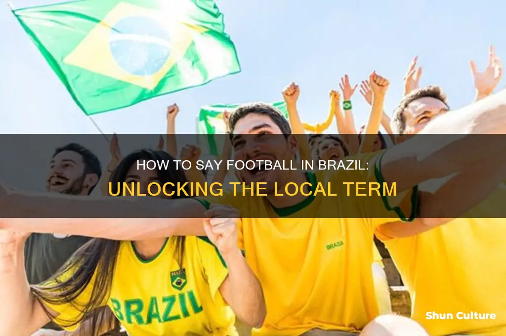 how do you say football in brazil