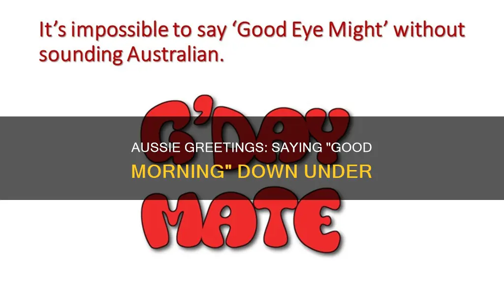 how do you say good morning in australian