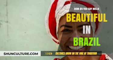 Saying Hello Beautiful in Brazil: A Guide to Compliments in Portuguese