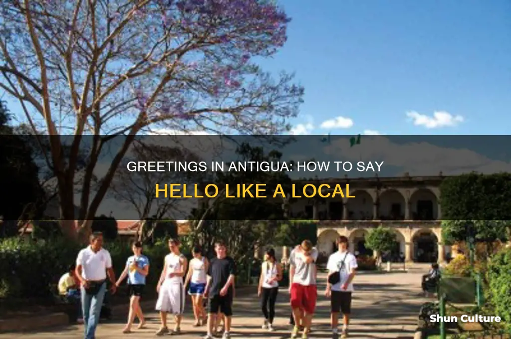 how do you say hello in antigua