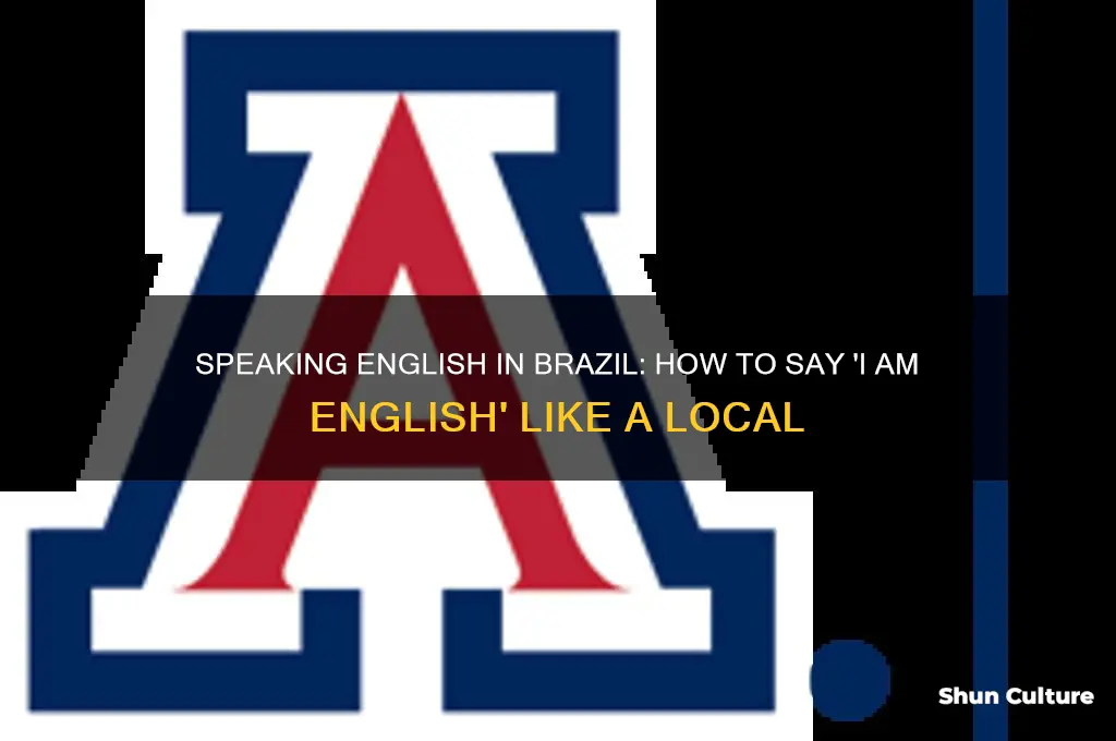 how do you say I am english in brazil