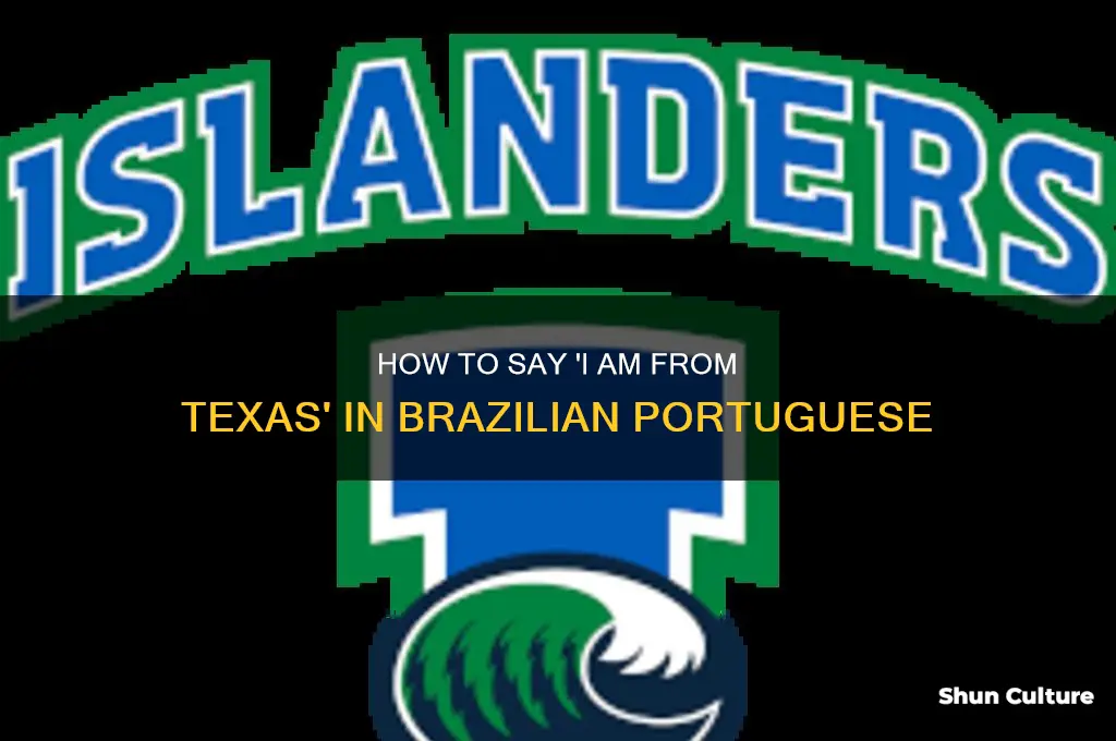 how do you say I am from texas in brazil