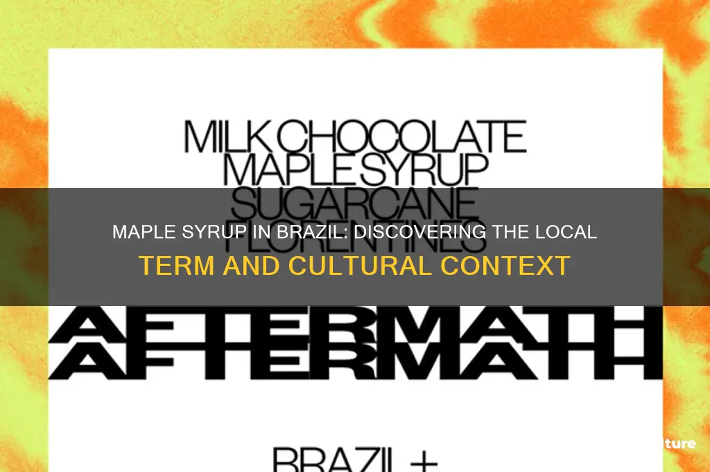 how do you say maple sypup in brazil