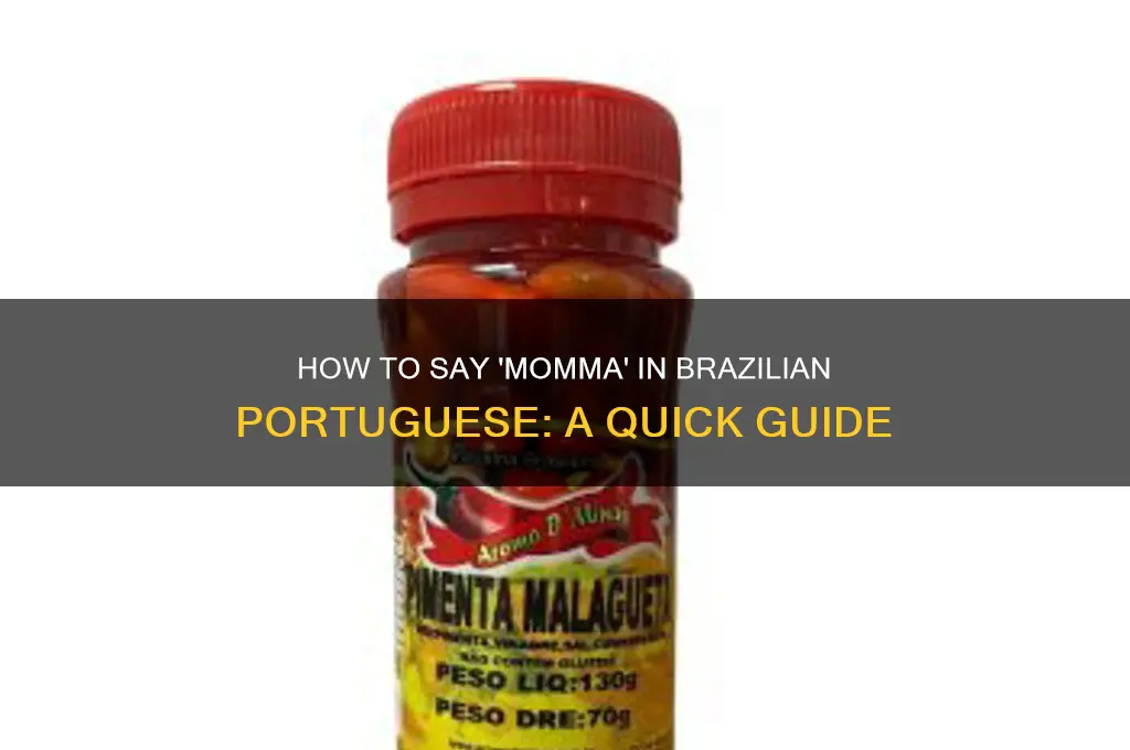 how do you say momma on brazil