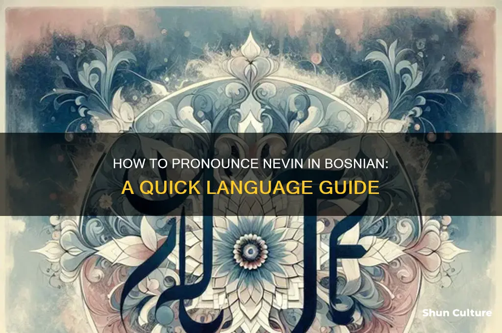 how do you say nevin in bosnian