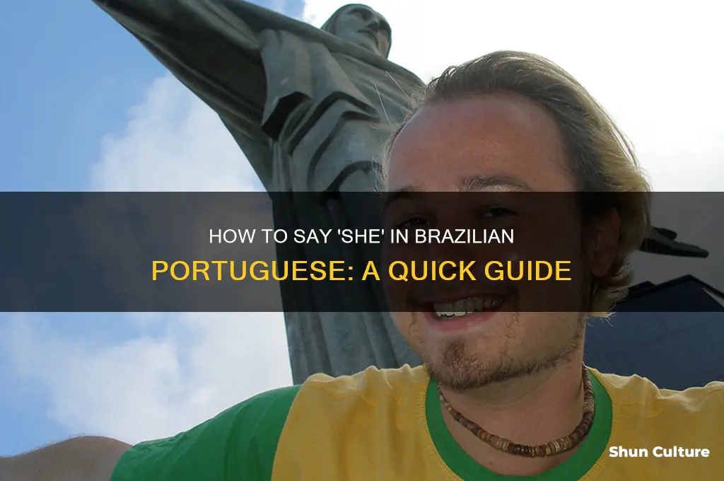 how do you say she in brazil