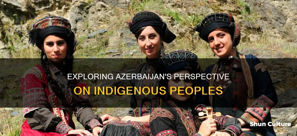 how does azerbaijan feel about indigenous peoples