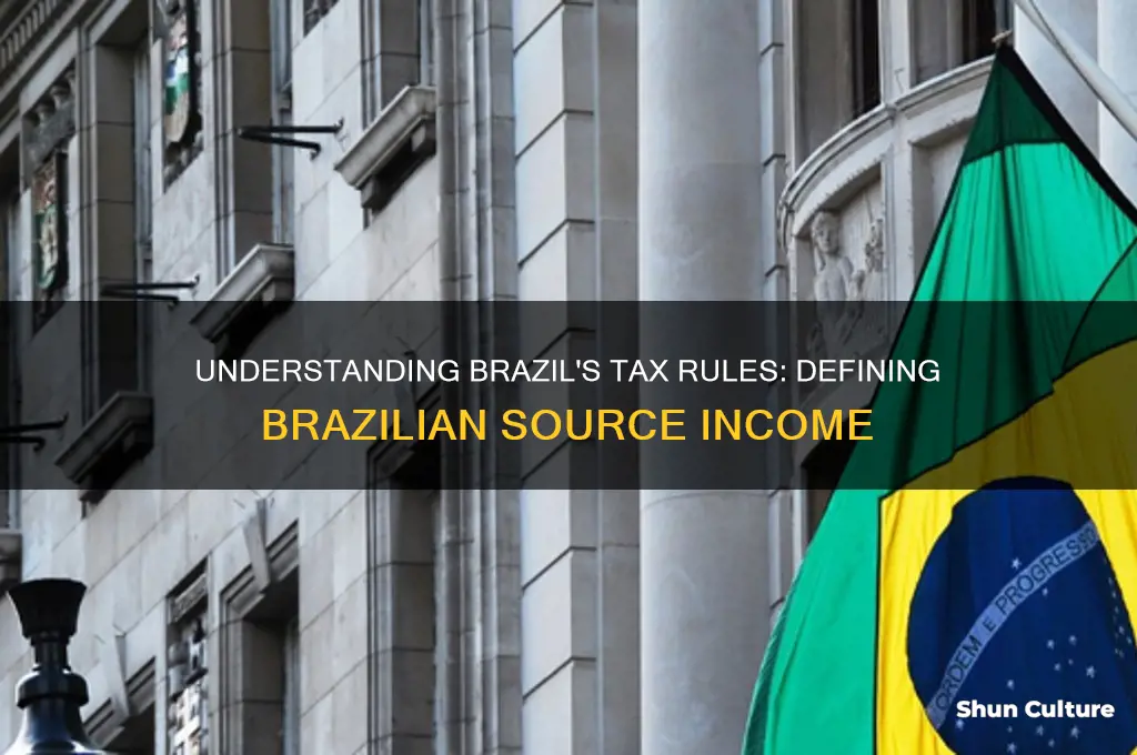 how does brazil define brazillian source income for tax purposes