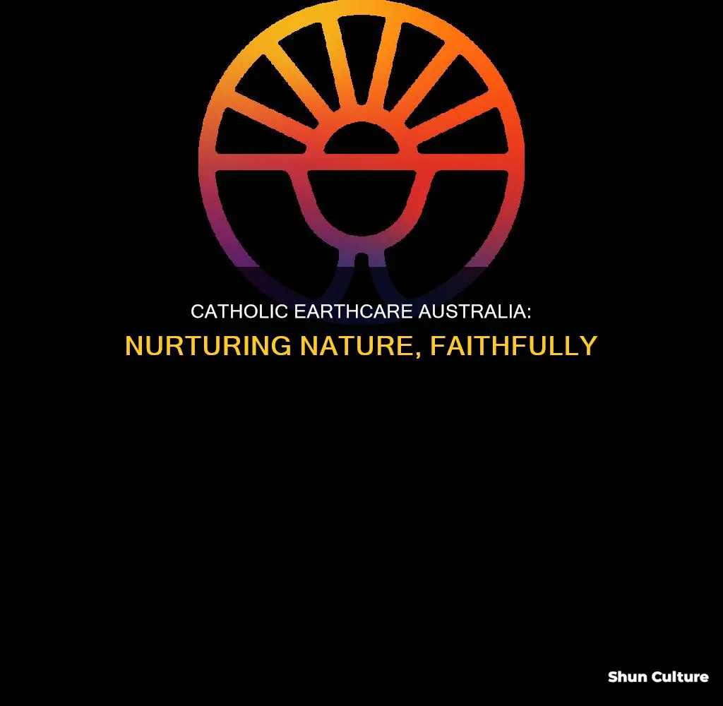 how does catholic earthcare australia care for the environment