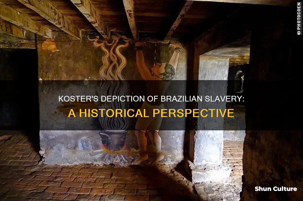 how does koster describe slavery in brazil