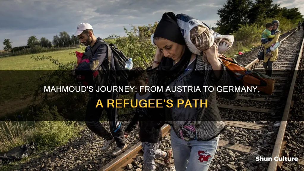 how does mahmoud get to germany from austria in refugee