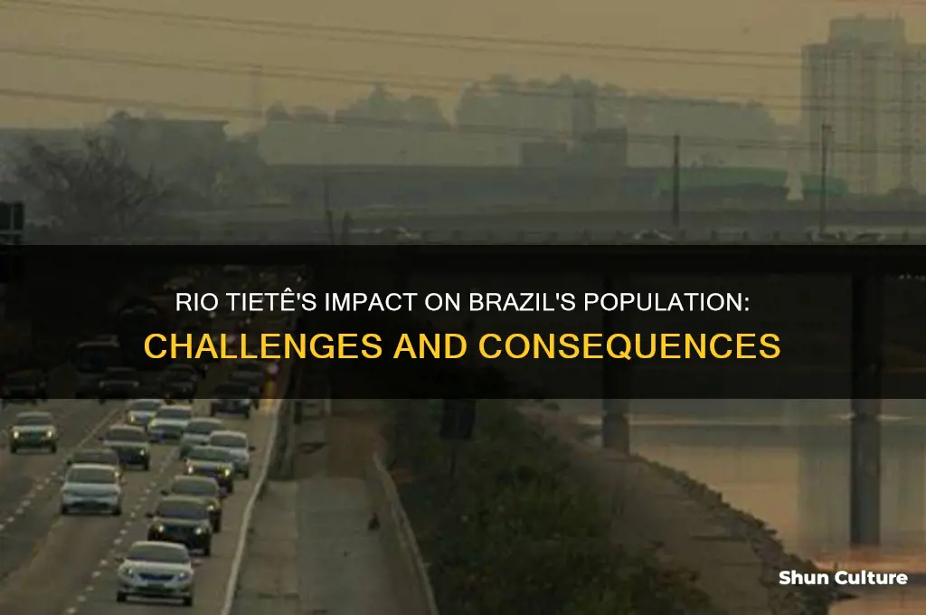 how does rio tiete affects the population in brazil