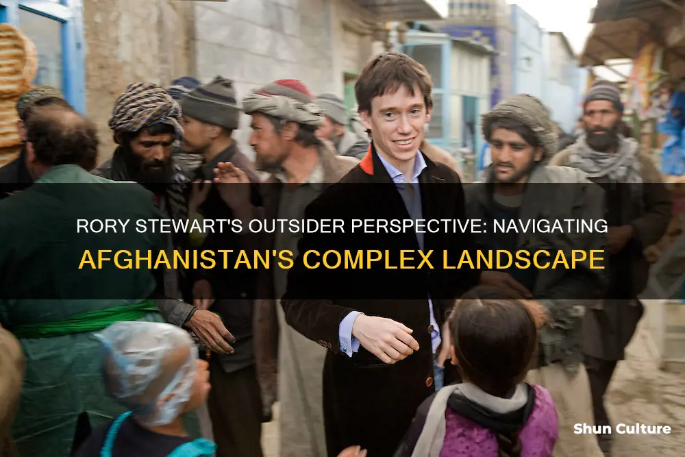 how does rory stewart see outsiders of afghanistan