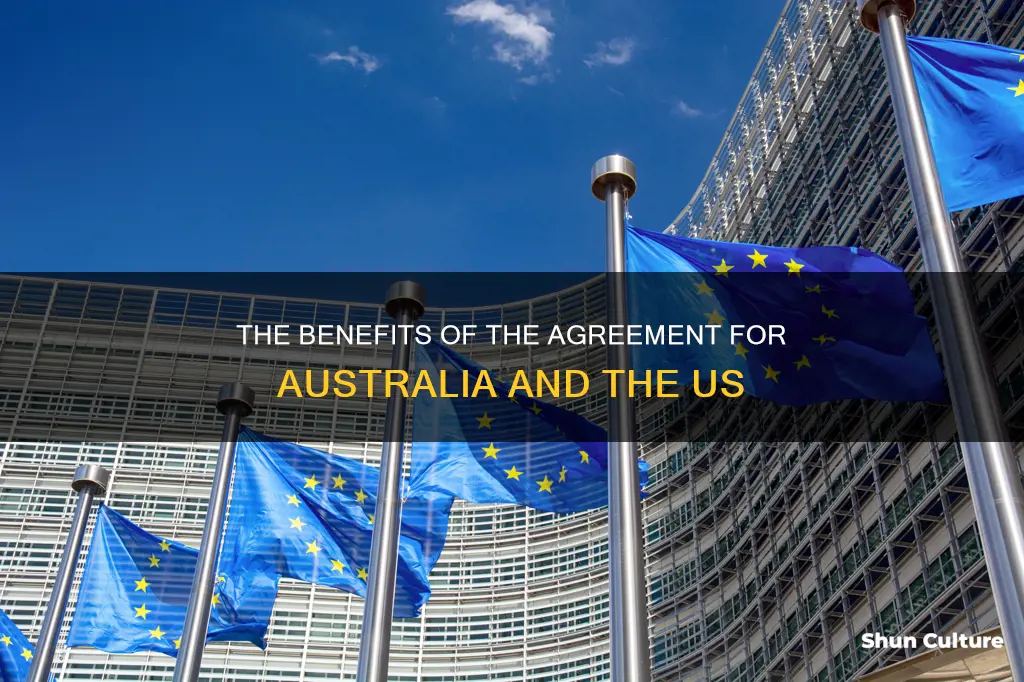 how does the agreement benefit each individual country australia us