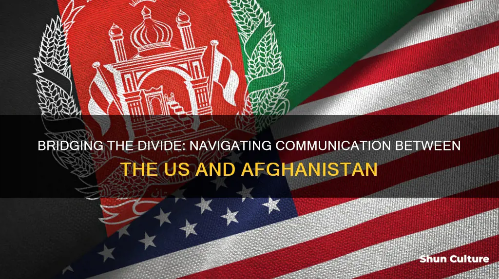 how does the us and afghanistan communicate their differences