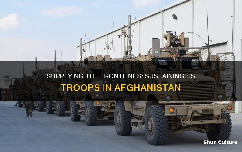 how does the us army supplies the troops in afghanistan