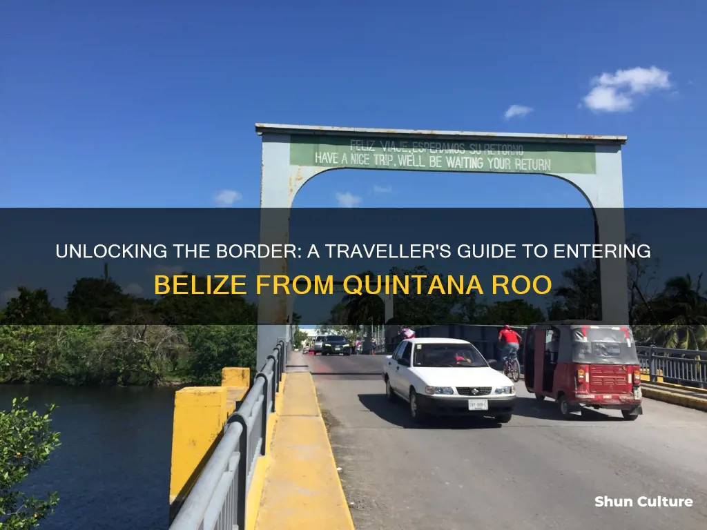 how easy is it to enter belize from quintana roo