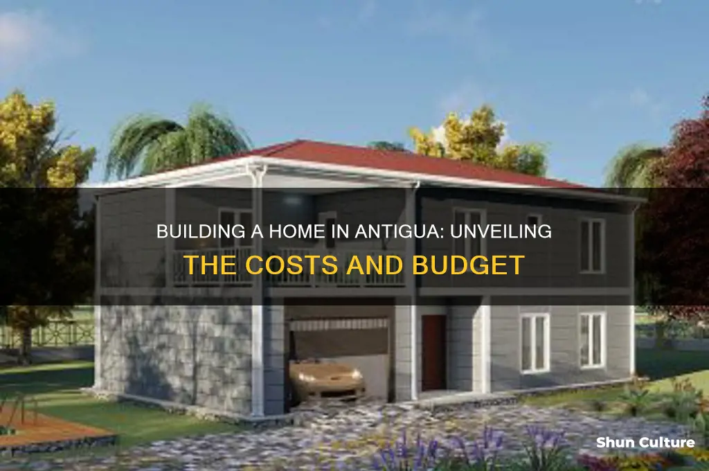 how expensive is it to build a house in antigua
