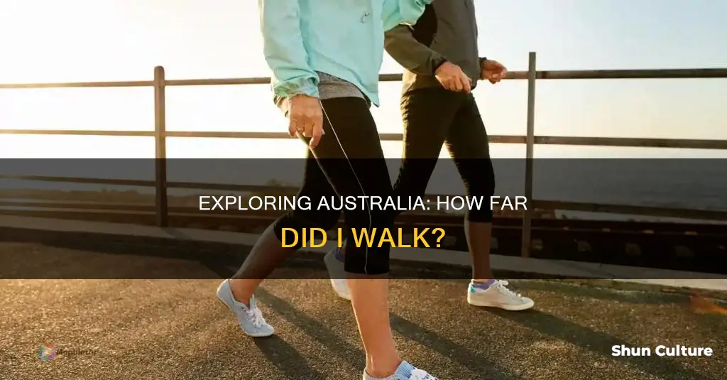 how far did I just walk australia