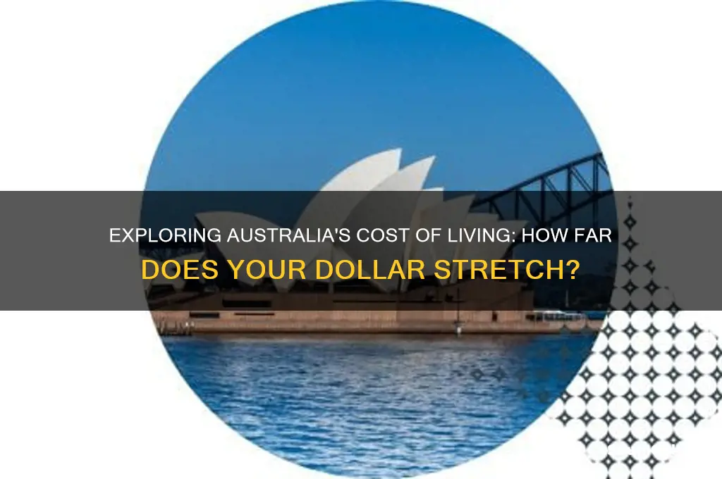 how far does my dollar go in australia