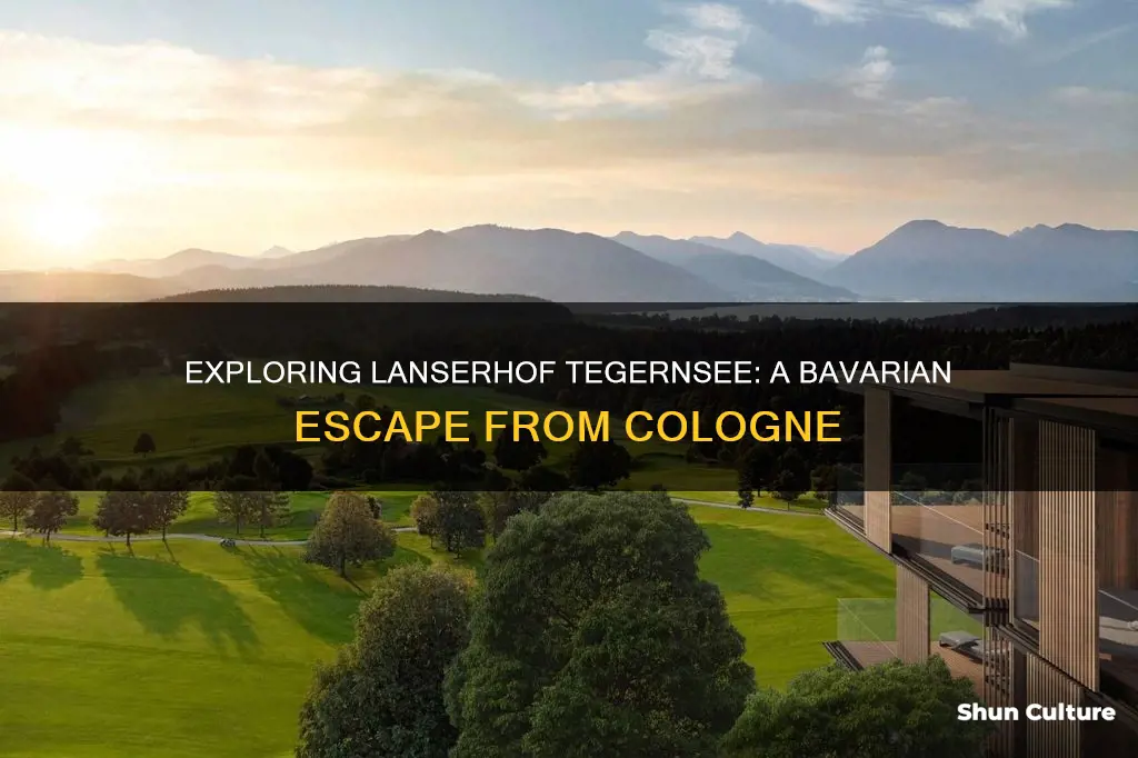 how far from cologne is lanserhof tegernsee bavaria