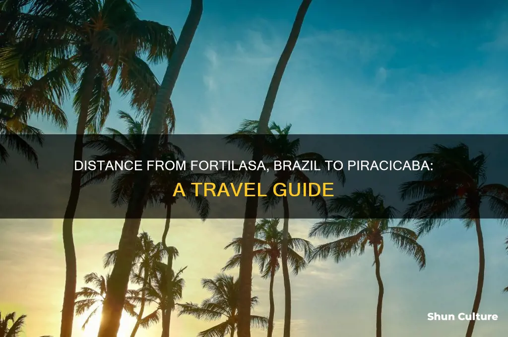 how far from fortilasa brazil to piracicaba