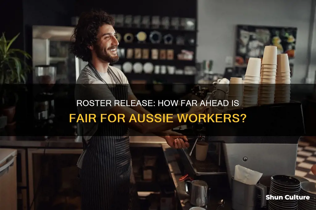 how far in advance should employees receive their rosters australia