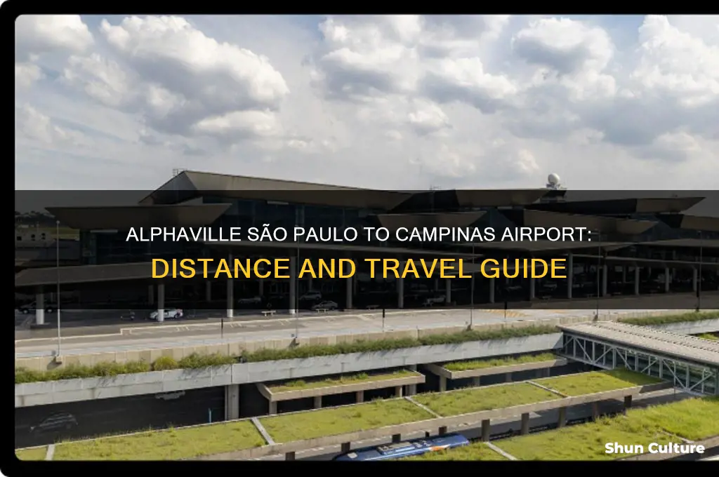 how far is alphaville sao paulo from campinas airport brazil