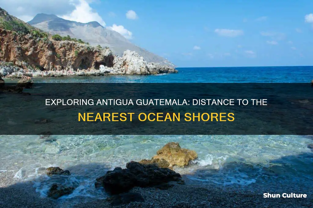 how far is antigua guatemala from the ocean