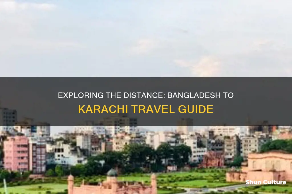 how far is bangladesh from karachi