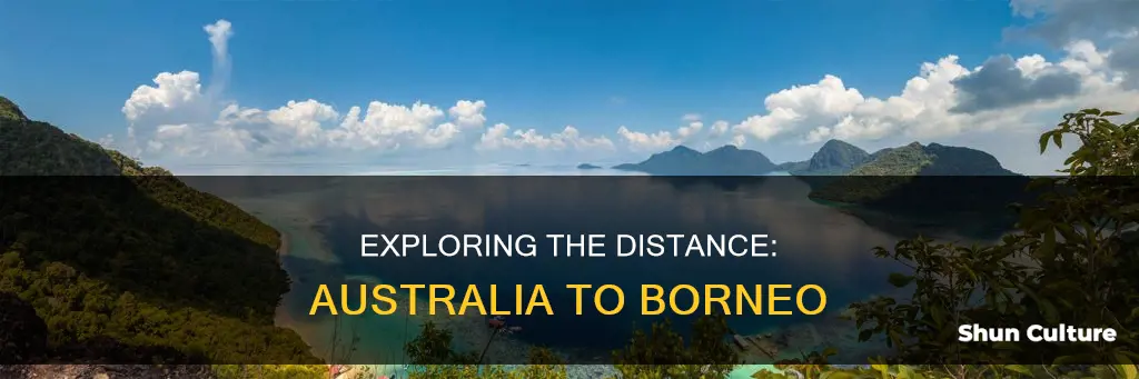 how far is borneo from australia