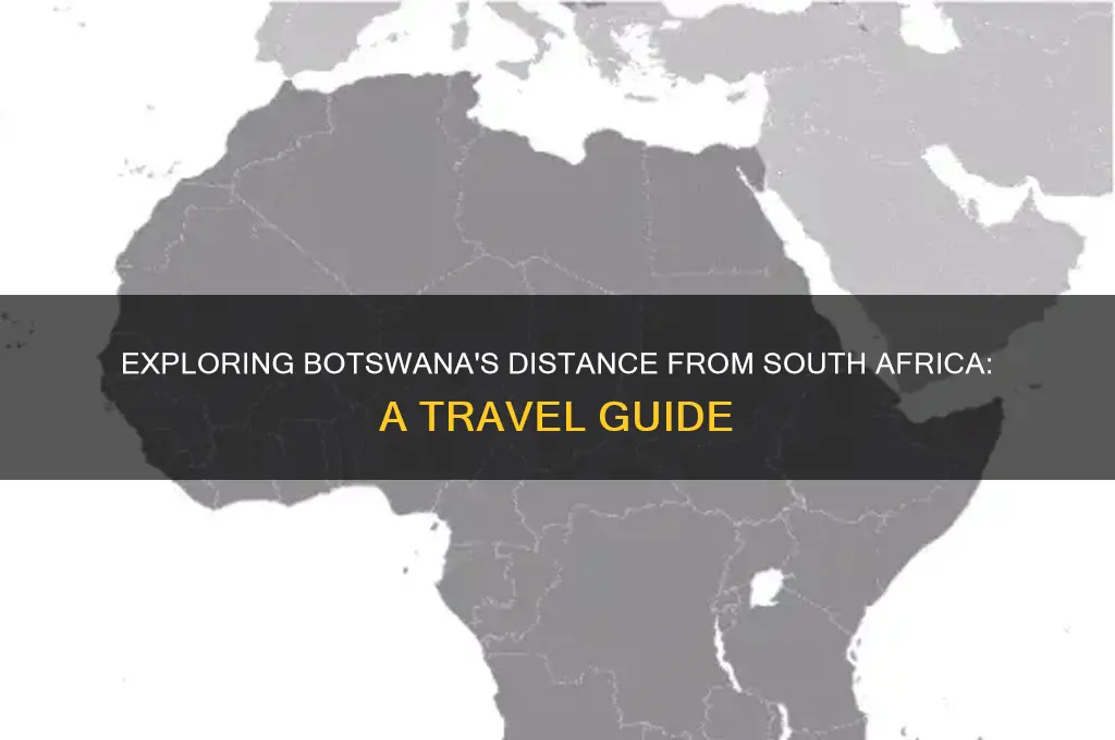 how far is botswana from south africa