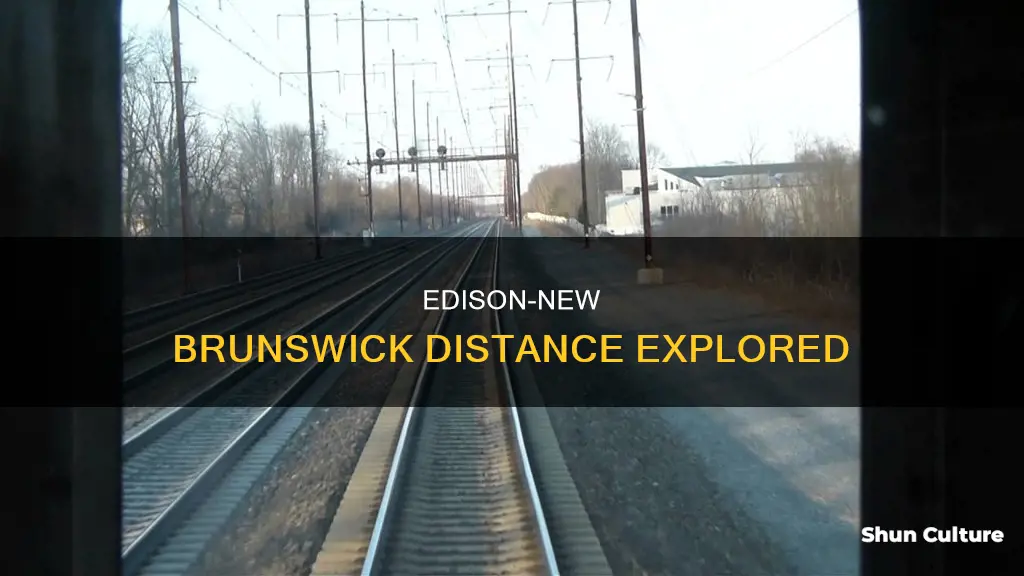 how far is edison from new brunswick