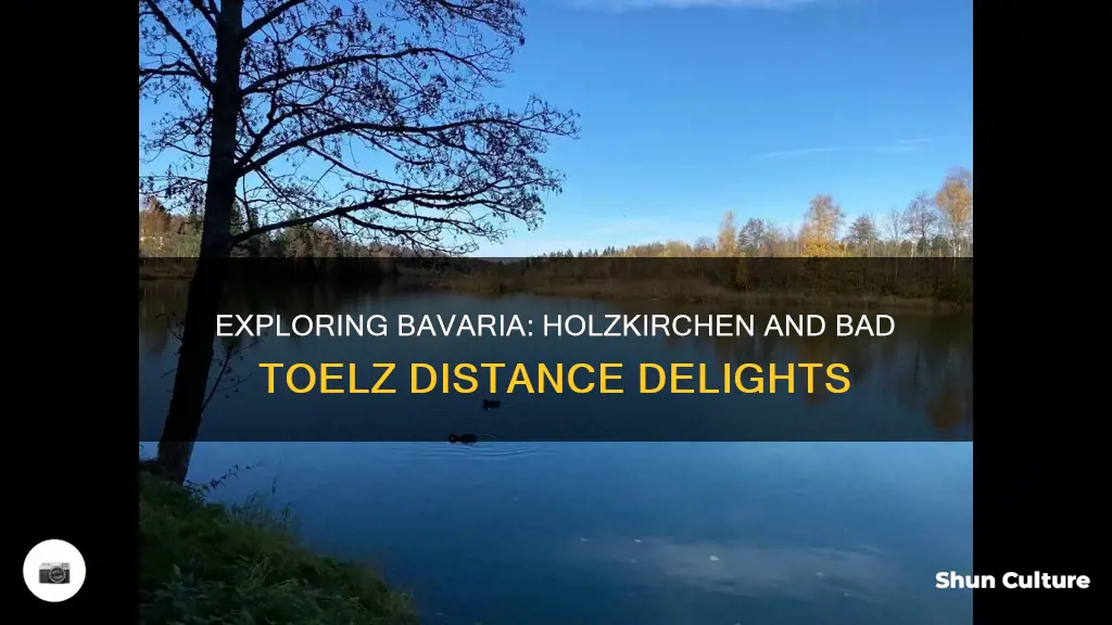 how far is holzkirchen away from bad toelz bavaria germany