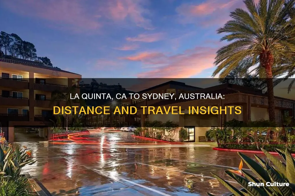 how far is la quinta ca from sydney australia