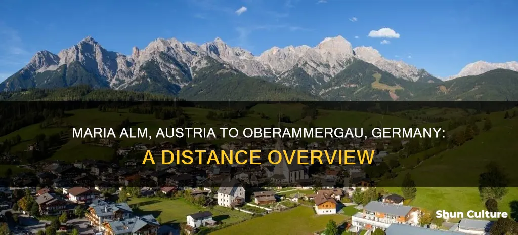 how far is maria alm austria to oberammagau germany