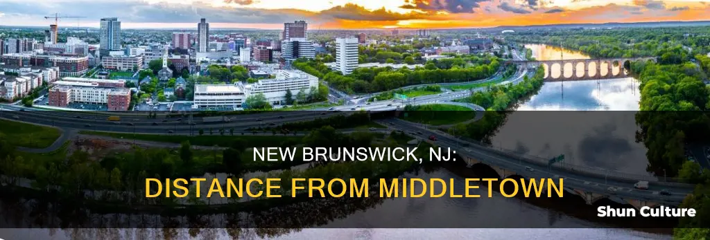 how far is new brunswick nj from middletown nj