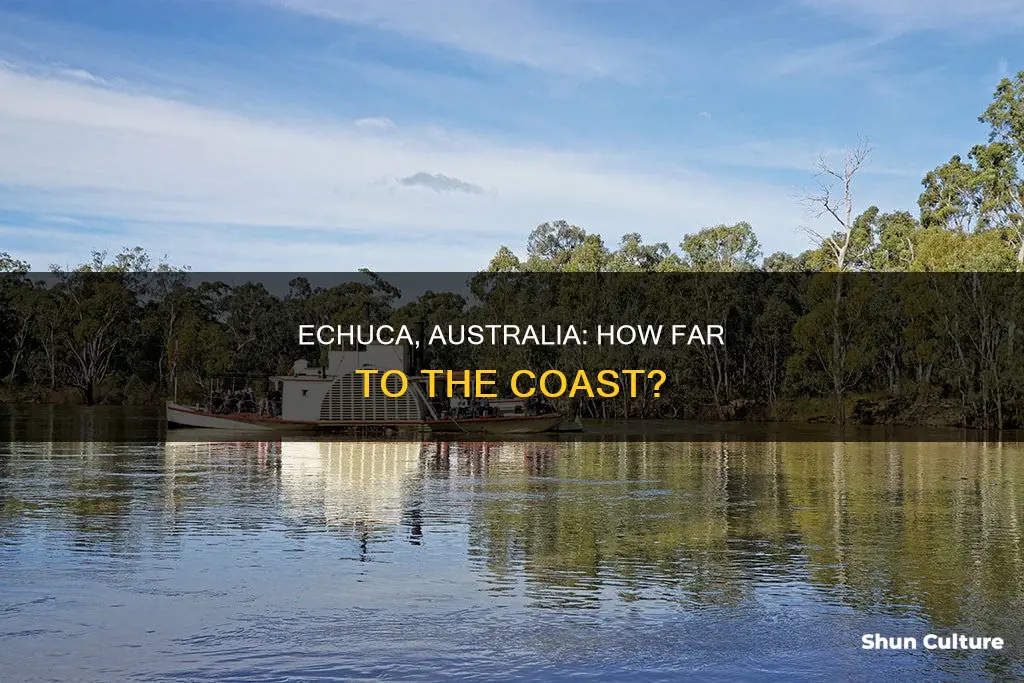 how far is the coast from echuca australia