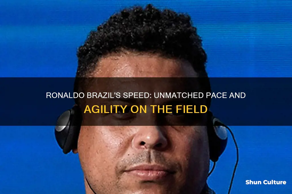 how fast is ronaldo brazil