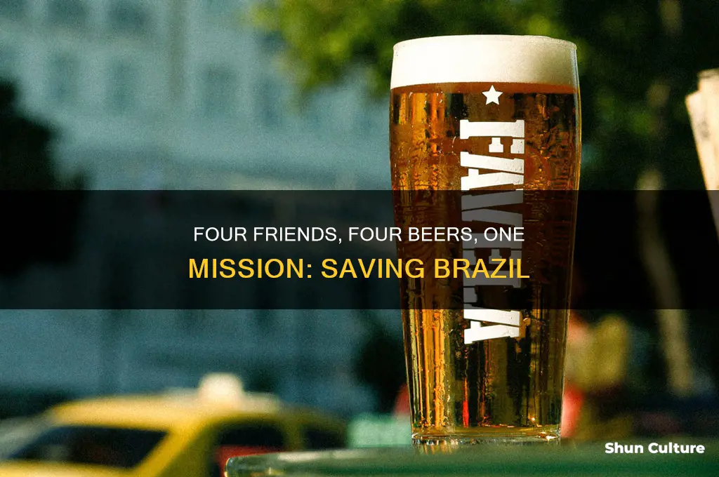 how four drinking buddies saved brazil