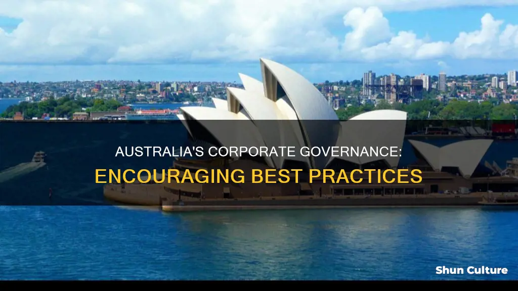 how good corporate governance is encouraged in australia