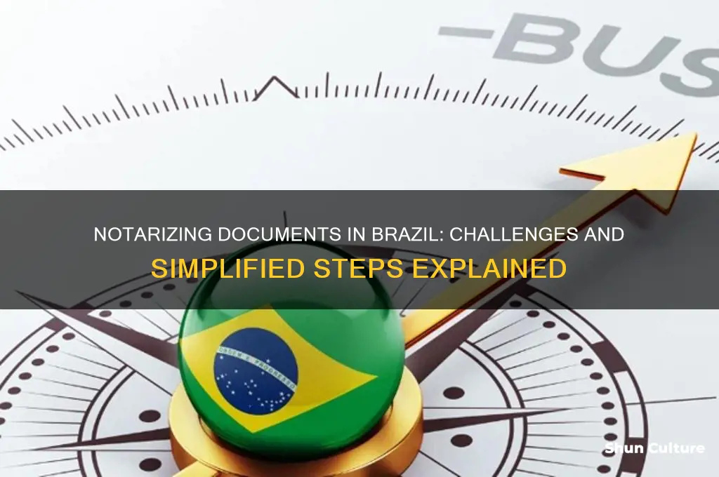 how hard is it to notarize a document in brazil