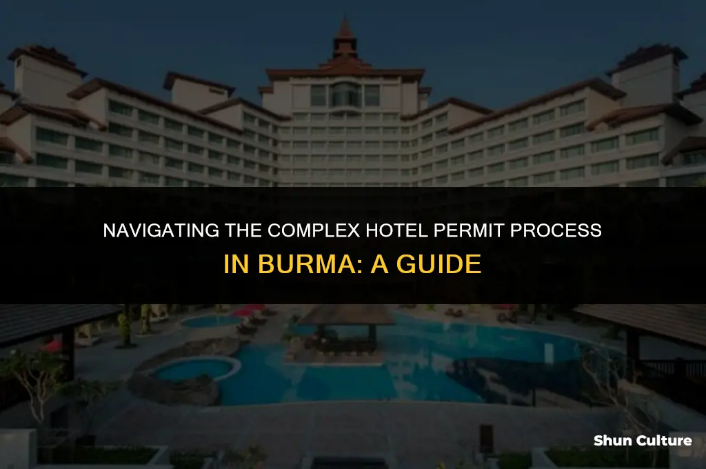 how hard is obtaining hotel permits in burma