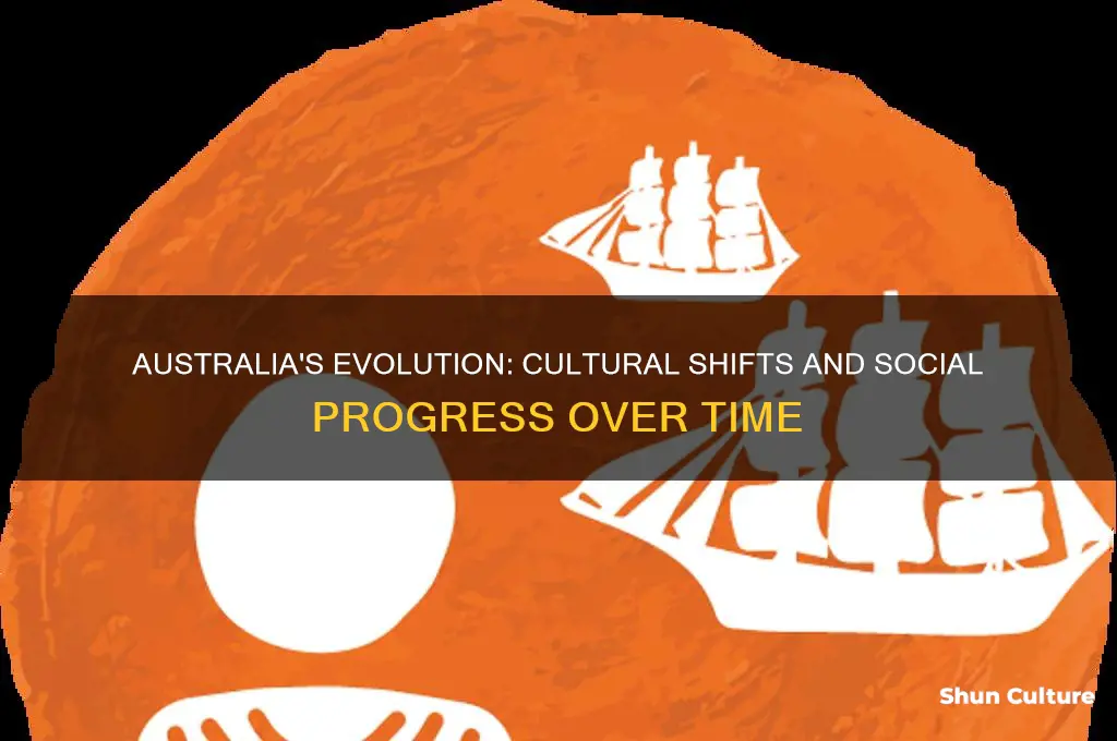 how has australian society changed over the years