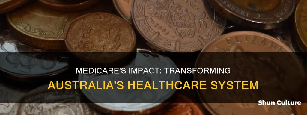 how has medicare changed the healthcare system in australia